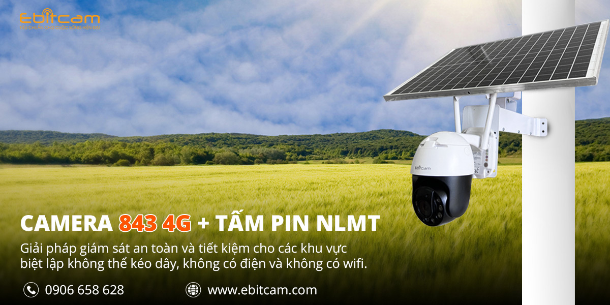 Camera Ebitcam 843 4G - Camera IP PTZ Ebitcam Năng Lượng Mặt Trời Và Sim 4G
